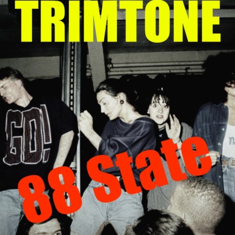 88 State (Trimtone Mix 2) | Boomplay Music