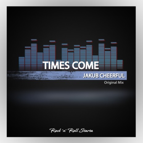 Times Come (Original Mix)