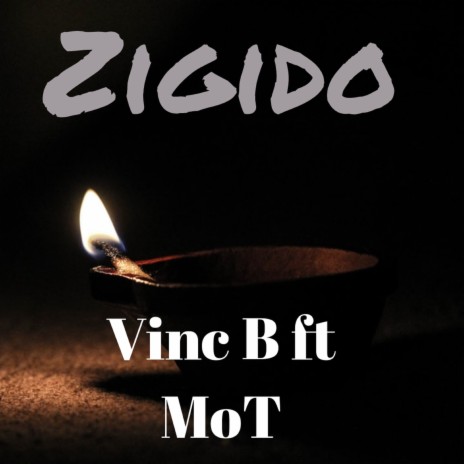 Zigido ft. MoT | Boomplay Music