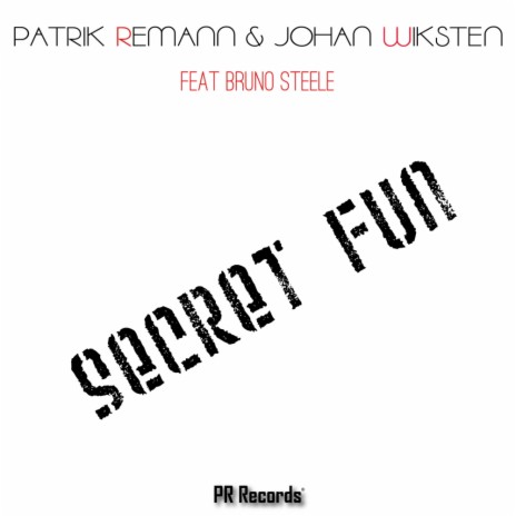 Secret Fun (Extended Mix) ft. Patrik Remann & Bruno Steele | Boomplay Music