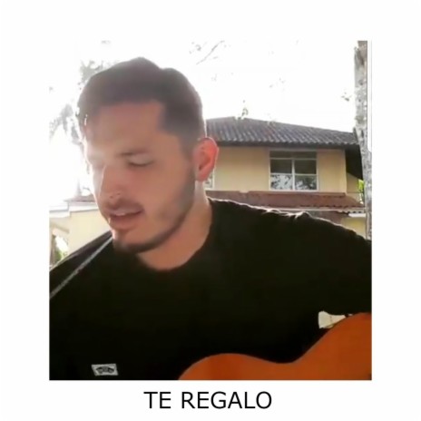 Te Regalo | Boomplay Music