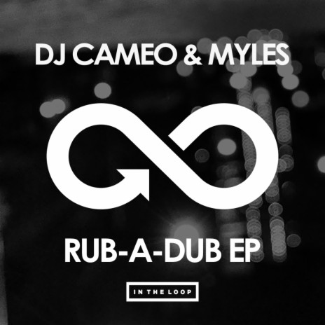 Rub-A-Dub (Original Mix) ft. Myles | Boomplay Music