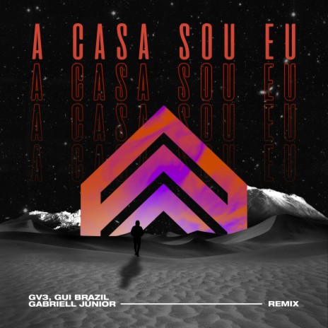 A Casa Sou Eu (Remix) ft. Gabriell Júnior & Gui Brazil | Boomplay Music