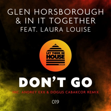 Don't Go (Andrey Exx & Dogus Cabakcor Remix) ft. In It Together & Laura Louise