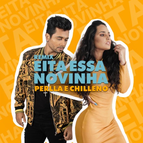 Eita Essa Novinha (Remix) ft. Chilleno | Boomplay Music