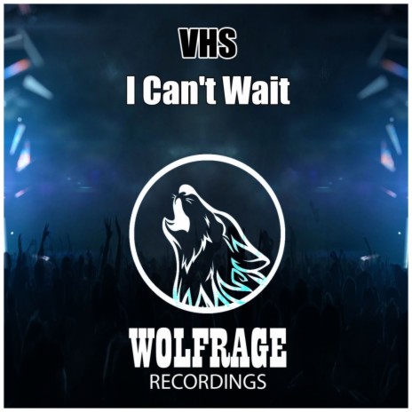 I Can't Wait (Original Mix)