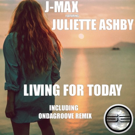 Living For Today (Ondagroove Remix) ft. Juliette Ashby | Boomplay Music