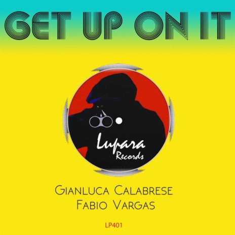 Get Up On It (Original Mix) ft. Fabio Vargas | Boomplay Music