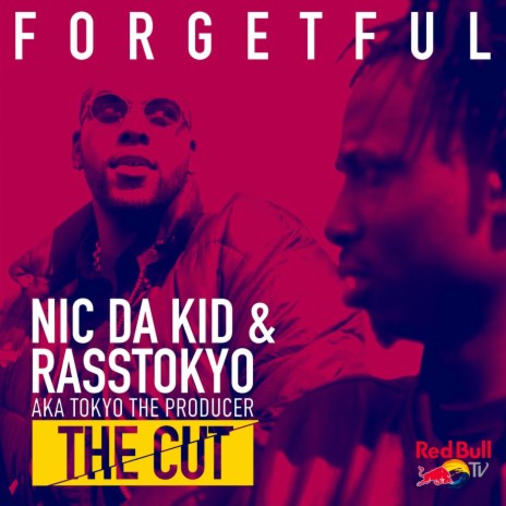 Forgetful (From Red Bull’s the Cut: UK) ft. Rasstokyo