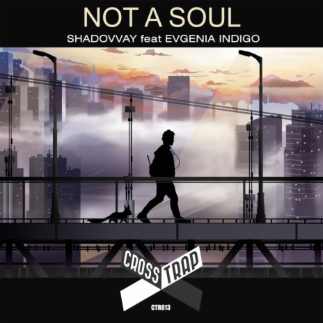 Not A Soul (Original Mix) ft. Evgenia Indigo