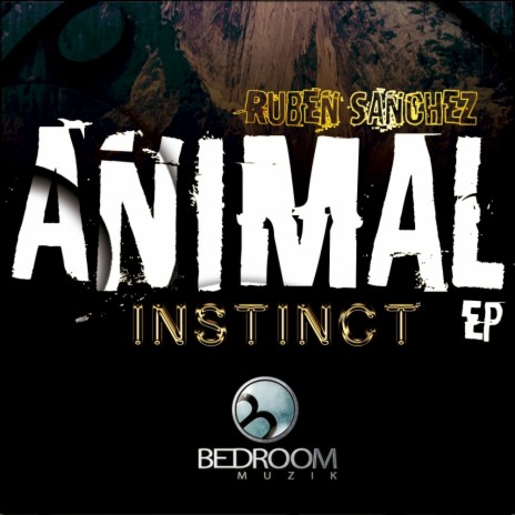Animal Instinct (Original Mix) | Boomplay Music