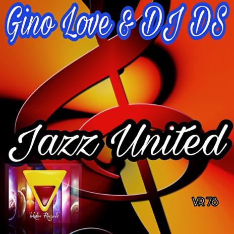 Jazz United (Gino Love Jazzy Mix) ft. DJ DS