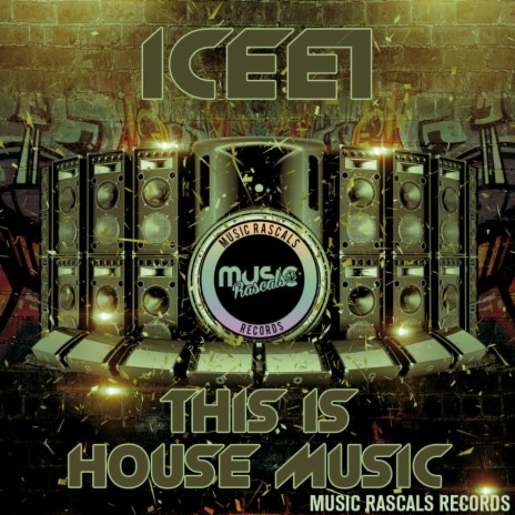 This Is House Music (Original Mix)