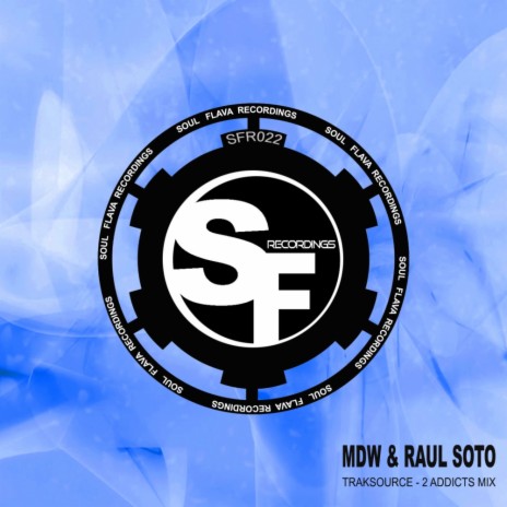 Traksource (MDW Acapella Mix) ft. Raul Soto | Boomplay Music