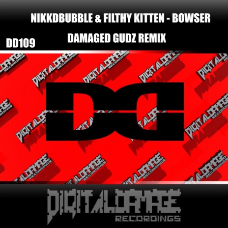 Bowser (Damaged Gudz Remix) ft. Filthy Kitten