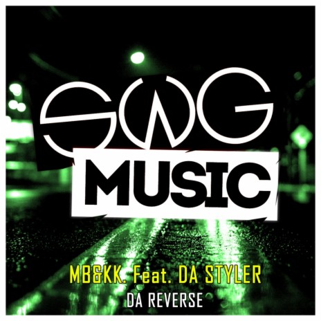 Da Reverse (Original Mix) ft. KK & DA STYLER