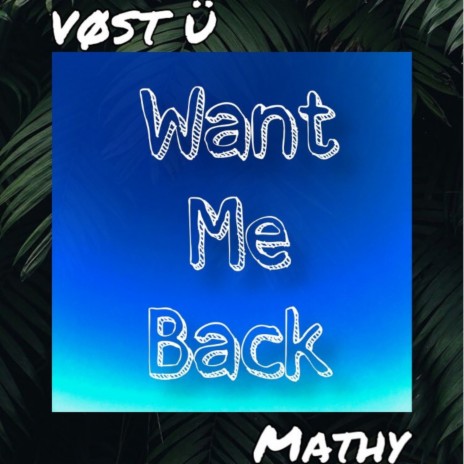 Want Me Back | Boomplay Music