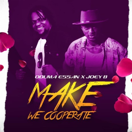 Make We Cooperate ft. Joey B | Boomplay Music
