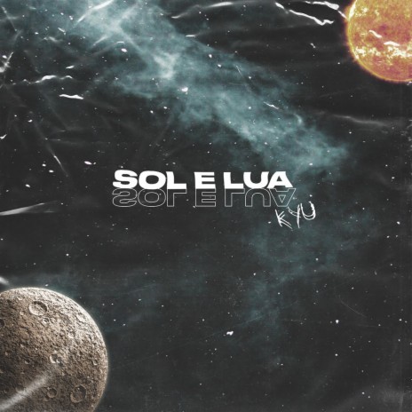 Sol e Lua ft. Kyu | Boomplay Music