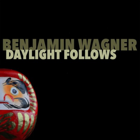 Daylight Follows | Boomplay Music