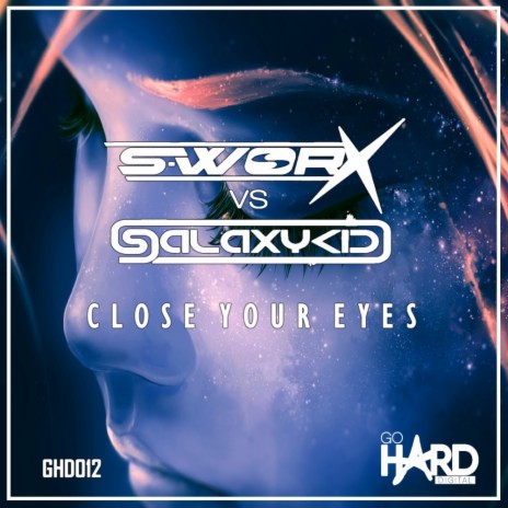 Close Your Eyes (Original Mix) ft. Galaxy Kid | Boomplay Music