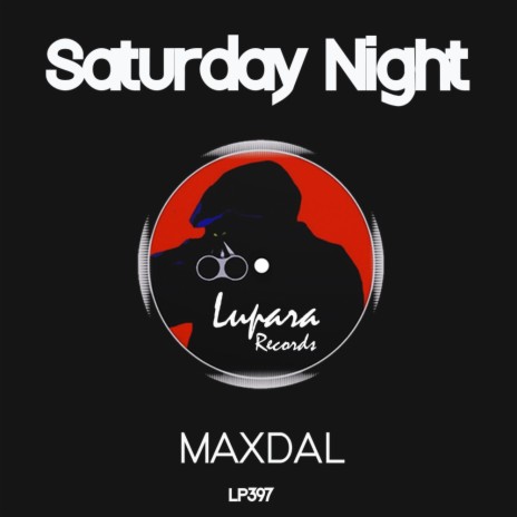 Saturday Night (Original Mix) | Boomplay Music