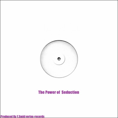 The Power of Seduction (Original Mix) | Boomplay Music