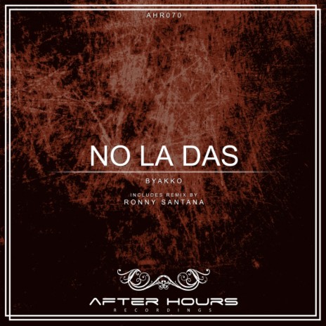 No La Das (Original Mix) | Boomplay Music