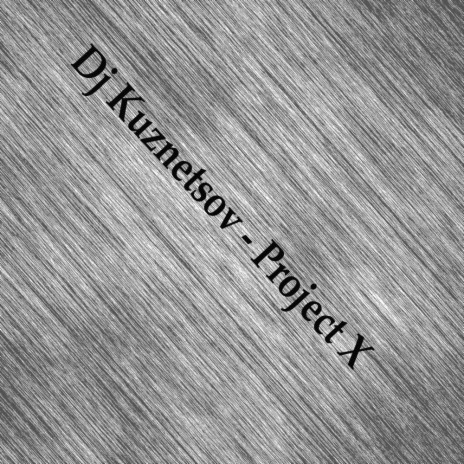 Project X (Original Mix)
