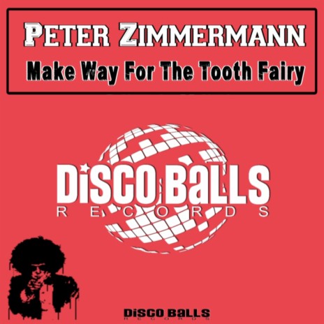 Make Way For The Tooth Fairy (Original Mix) | Boomplay Music