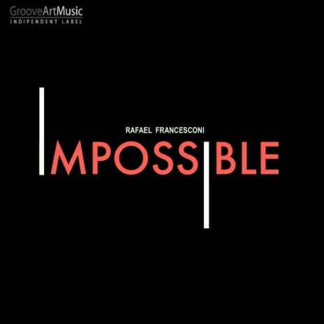 Impossible (Original Mix) | Boomplay Music