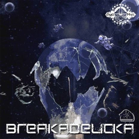 Breakadelicka (Original Mix) | Boomplay Music