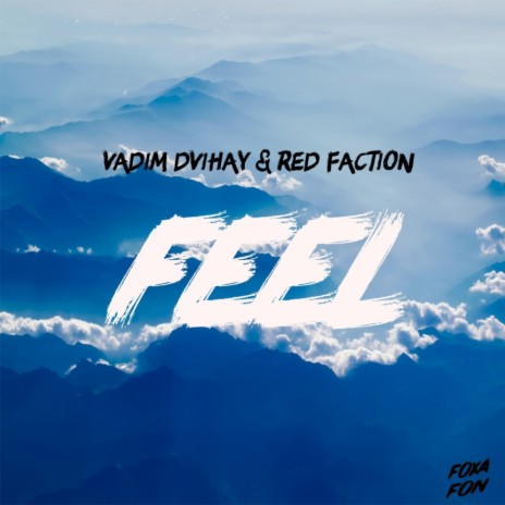 Feel (Original Mix) ft. Red Faction