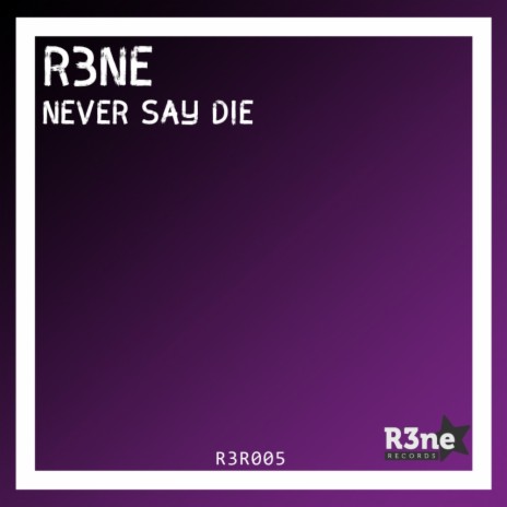 Never Say Die (Original Mix)