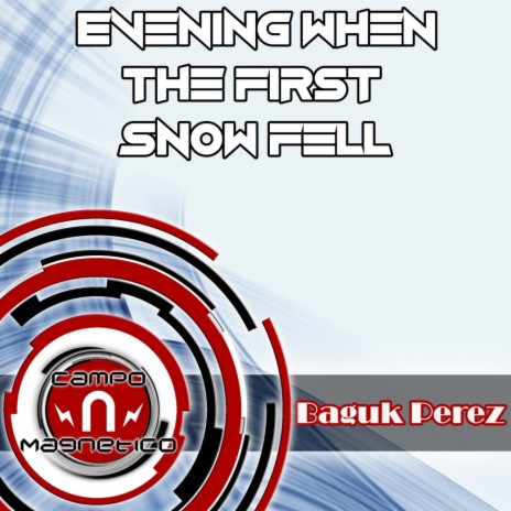 Evening When The First Snow Fell (Original Mix)