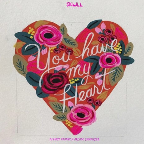 You Have My Heart (Original Mix) ft. Arcade Shnauzer