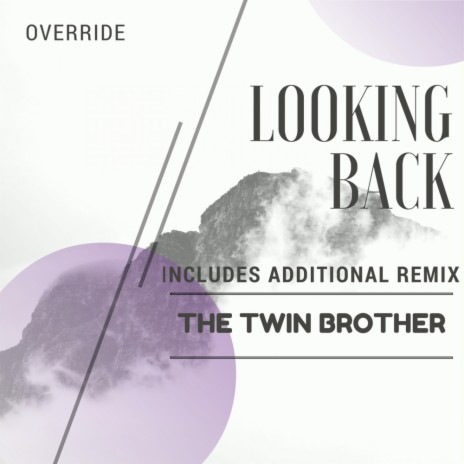 Looking Back (The Twin Brother Remix) | Boomplay Music