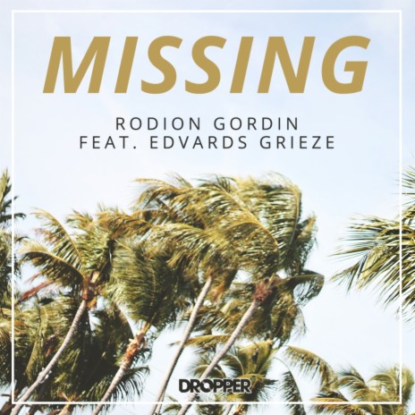 Missing (Radio Edit) ft. Edvards Grieze | Boomplay Music