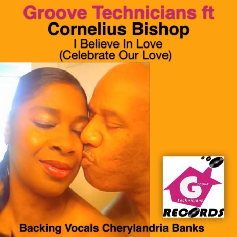 I Believe In Love (Celebrate Our Love) (Original Mix) ft. Cornelius Bishop