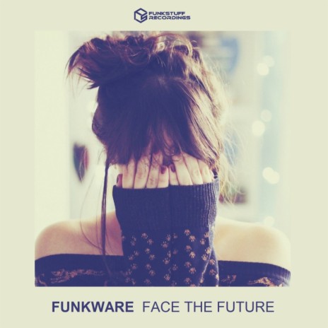 Face The Future (Original Mix) | Boomplay Music