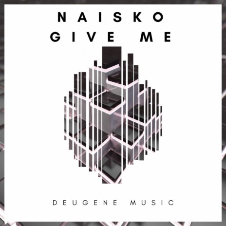 Give Me (Original Mix)