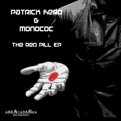 Take The Red Pill (Original Mix) ft. Monococ