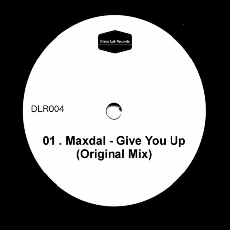 Give You Up (Original Mix)