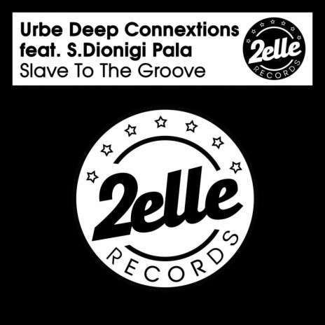 Slave To The Groove (Deepo Mix) ft. S.Dionigi Pala