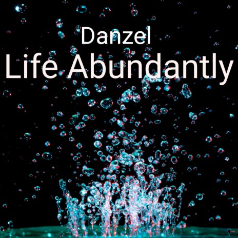 Life Abundantly | Boomplay Music