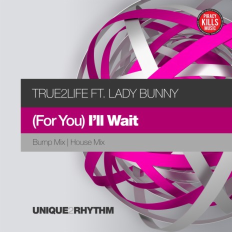 (For You) I'll Wait (House Mix) ft. Lady Bunny