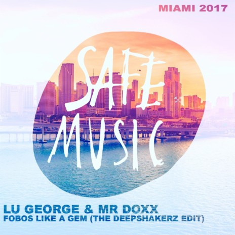 Fobos Like A Gem (Miami 2017: Special Weapon) (The Deepshakerz Edit) ft. Mr Doxx | Boomplay Music