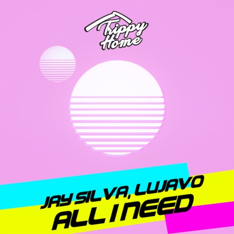 All I Need ft. Lujavo | Boomplay Music