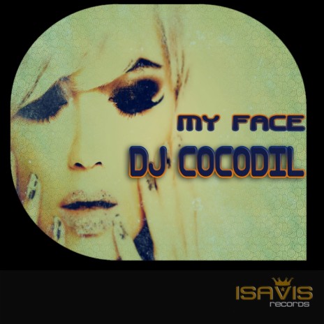 My Face (Original Mix) | Boomplay Music