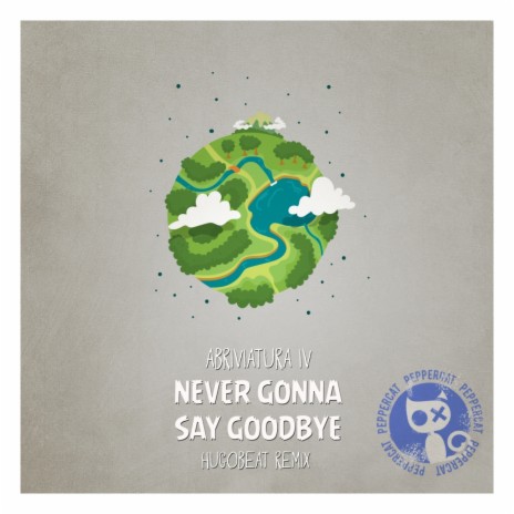 Never Gonna Say Goodbye (Hugobeat Remix) | Boomplay Music
